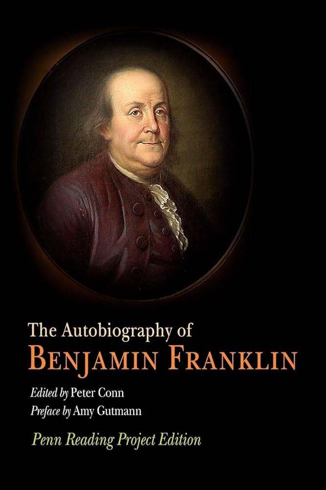 The Autobiography of Benjamin Franklin: Penn Reading Project
